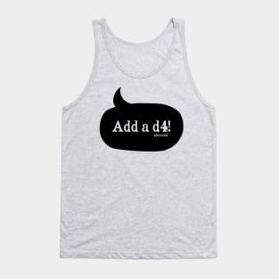 Add a d4! (black) Tank Top